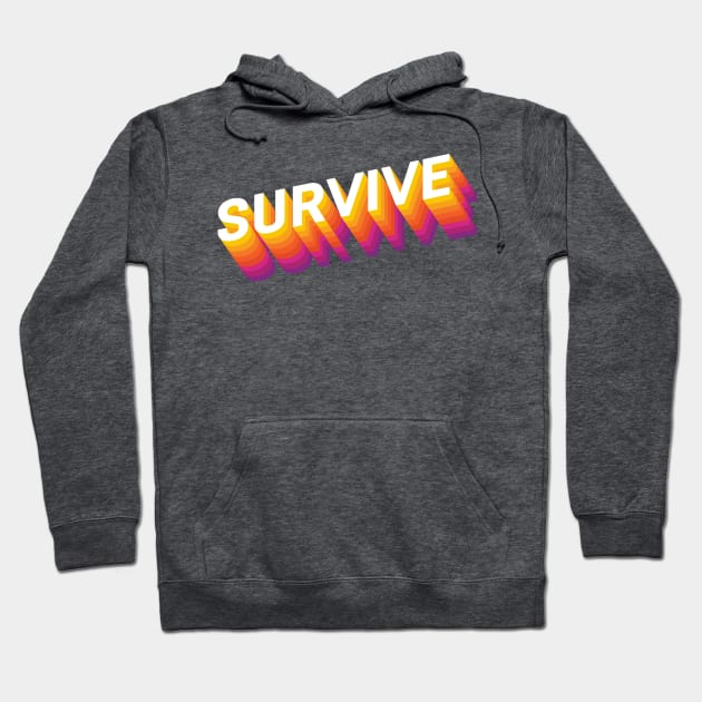 Survive Hoodie by VDUBYA